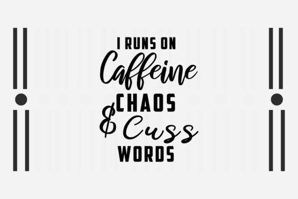 Review: Sarcastic SVG I Runs on Caffeine Chaos