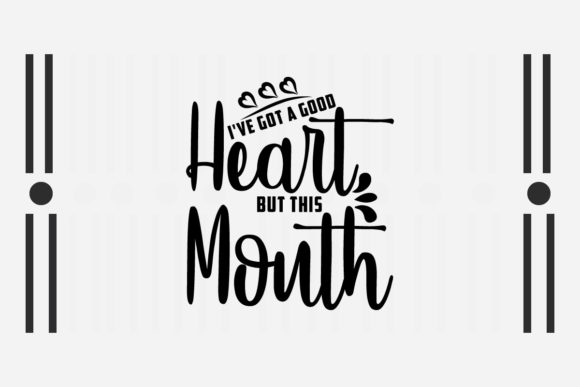 Review: Sarcastic SVG I ve Got a Good Heart