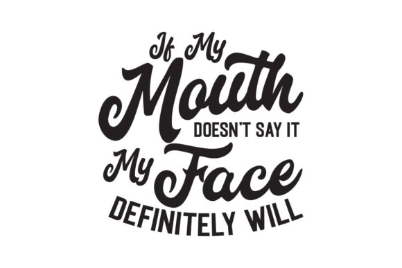 Reviewing If My Mouth Doesn t Say It SVG for Stitchers