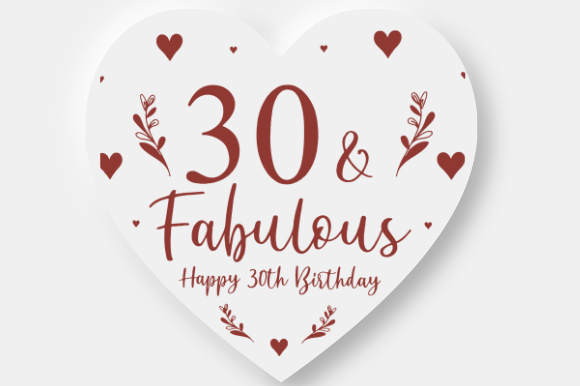 Reviewing the 30TH BIRTHDAY GIFT Design for Embroidery
