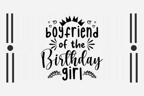 Reviewing the Boyfriend of the Birthday Girl Svg for Stitchers