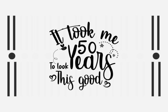 Reviewing the It Took Me 50 Years SVG for Embroidery